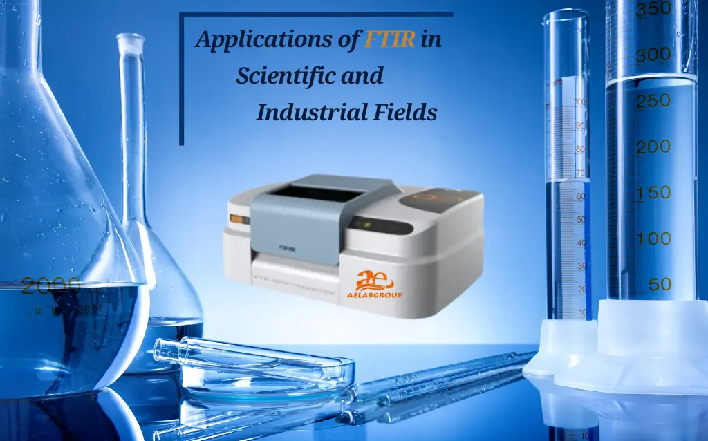 Applications of FTIR in Scientific and Industrial Fields AELAB