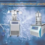 How to Use a Laboratory Freeze Dryer: practical tips