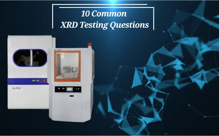 10 Common XRD Testing Questions: AELAB Complete Guide