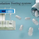 Dissolution Testing system : Importance, Process, and Standards