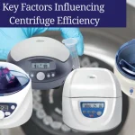 Key Factors Influencing Centrifuge Efficiency: A Practical Guide