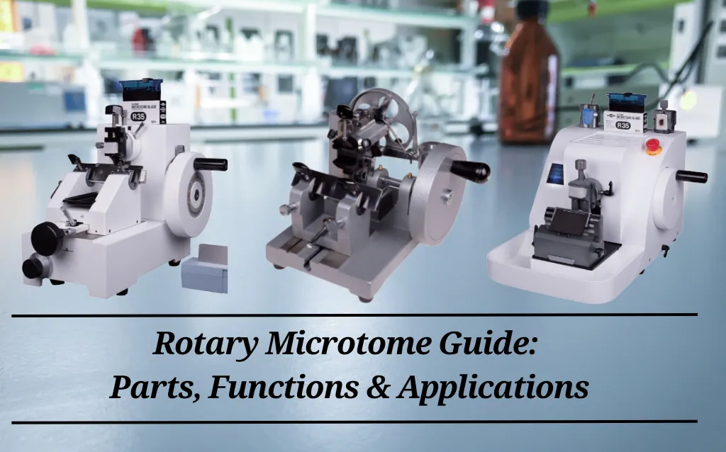 Rotary Microtome Guide: Parts, Functions & Applications AELAB