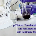 pH Meter Troubleshooting and Maintenance: The Complete Guide