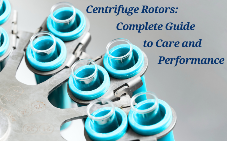 Centrifuge Rotors: Complete Guide to Care and Performance