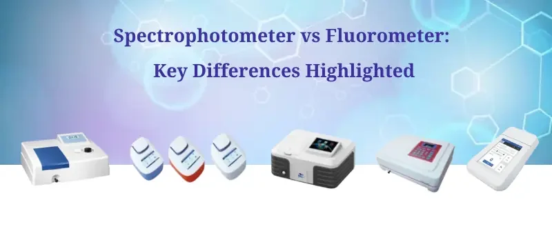 Spectrophotometer vs Fluorometer: Key Differences Highlighted AELAB